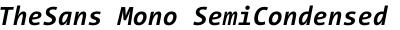 TheSans Mono SemiCondensed Bold Italic